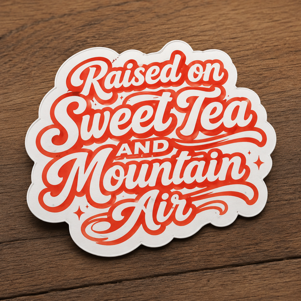 Raised on Sweet Tea and Mountain Air Sticker